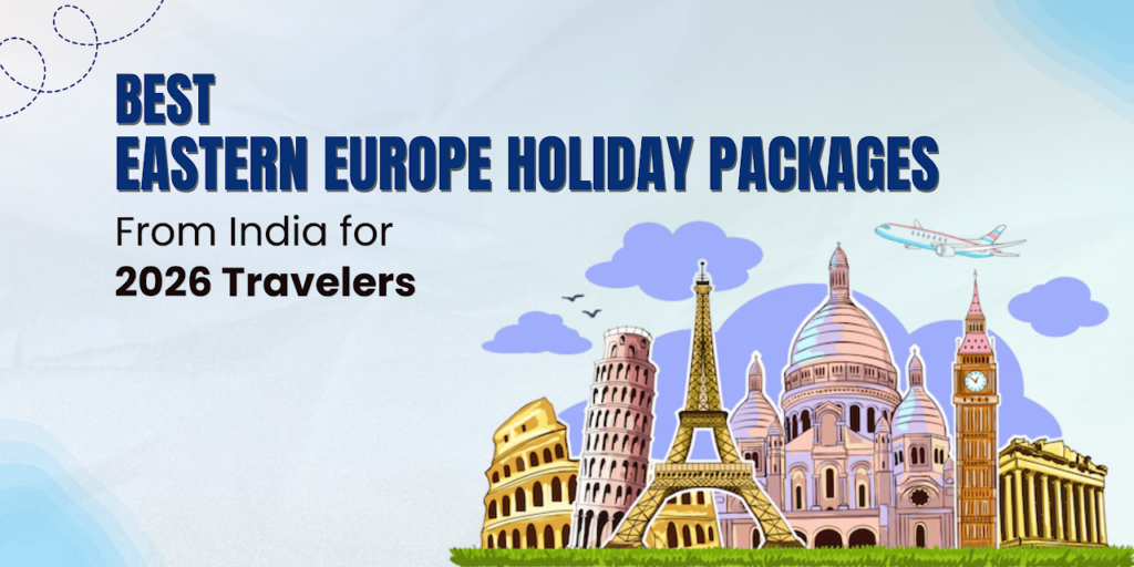 Eastern Europe Holiday Packages from India