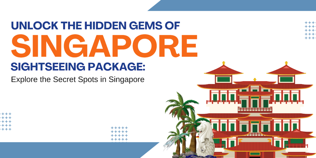 Hidden Gems of Singapore sightseeing package