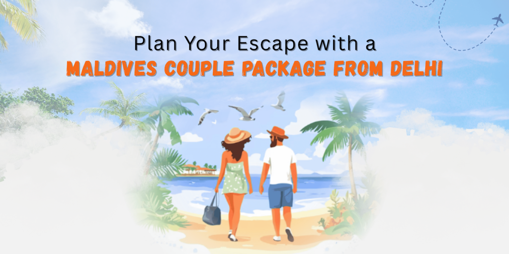 Maldives Couple Package from Delhi