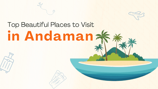 Places to Visit in Andaman